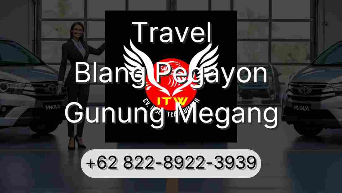 Travel Blang Pegayon Gunung Megang