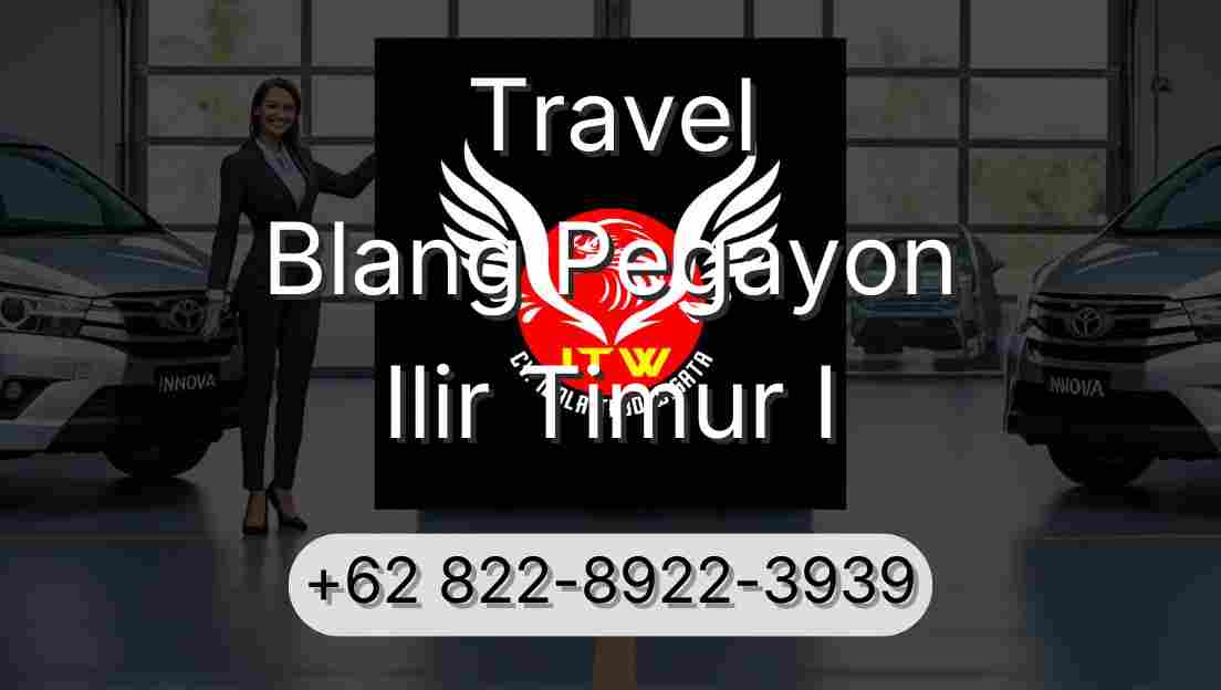 Travel Blang Pegayon Ilir Timur I