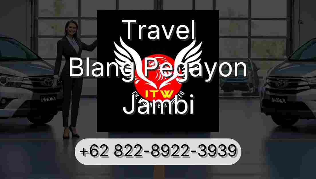 Travel Blang Pegayon Jambi
