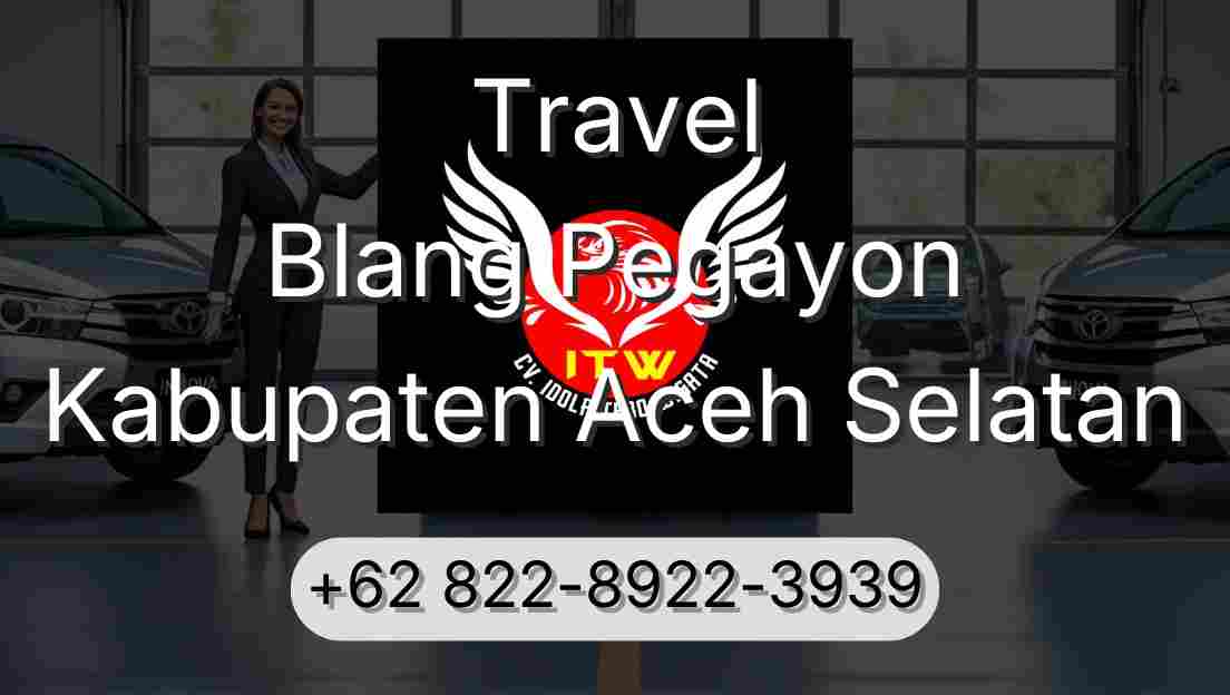 Travel Blang Pegayon Kabupaten Aceh Selatan