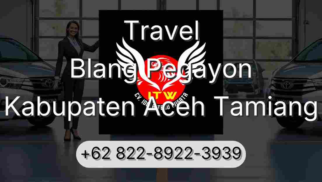 Travel Blang Pegayon Kabupaten Aceh Tamiang