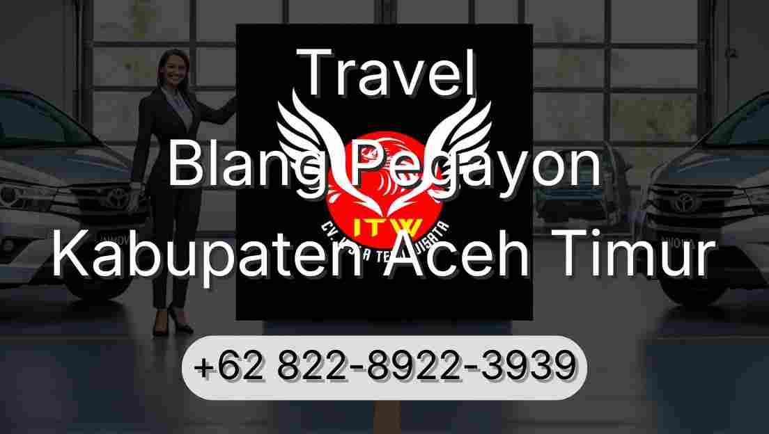Travel Blang Pegayon Kabupaten Aceh Timur