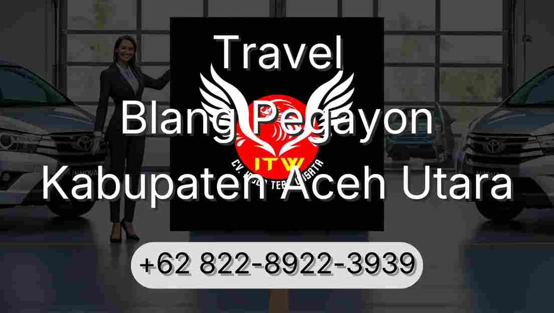 Travel Blang Pegayon Kabupaten Aceh Utara