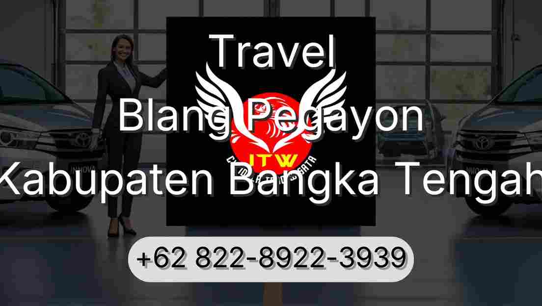 Travel Blang Pegayon Kabupaten Bangka Tengah