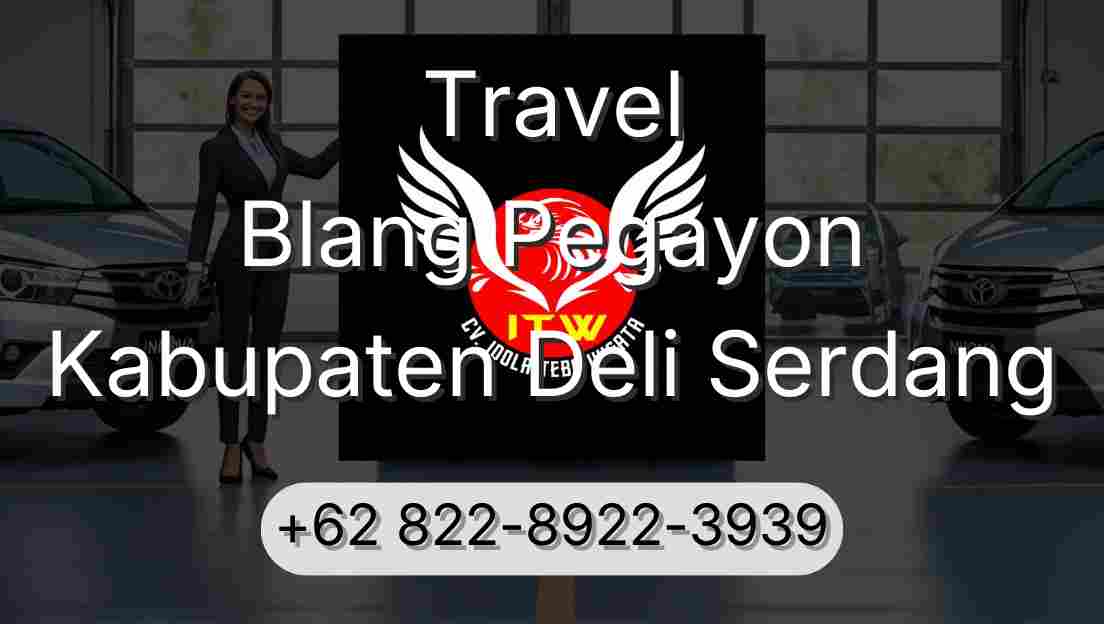 Travel Blang Pegayon Kabupaten Deli Serdang