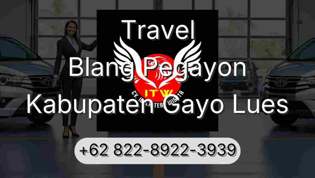 Travel Blang Pegayon Kabupaten Gayo Lues