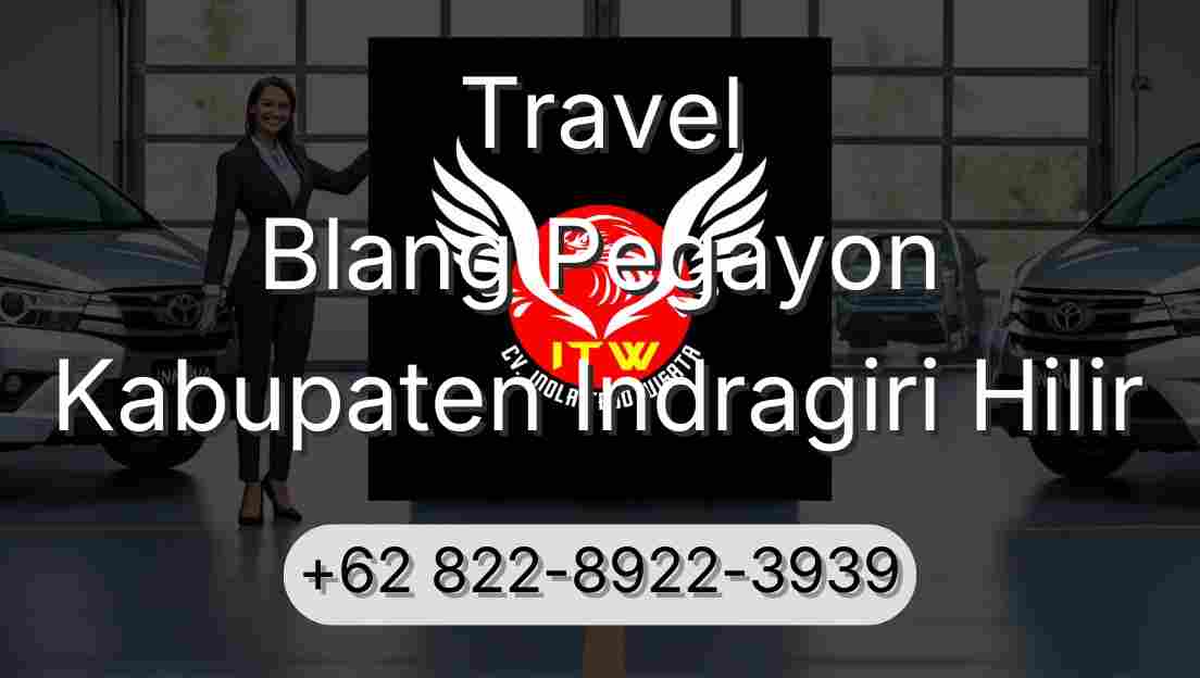 Travel Blang Pegayon Kabupaten Indragiri Hilir