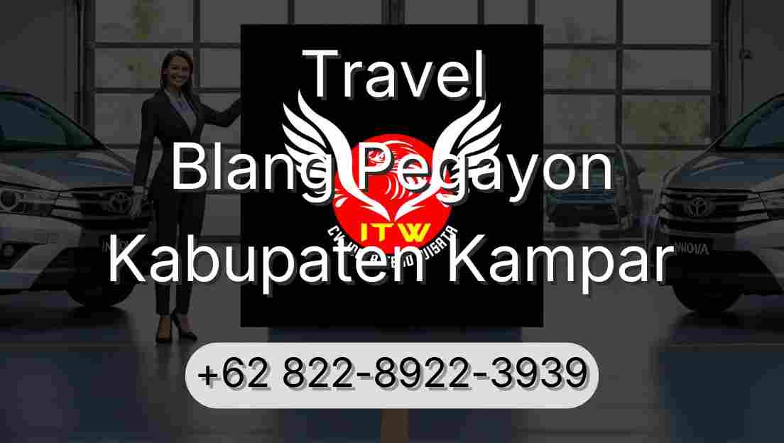 Travel Blang Pegayon Kabupaten Kampar