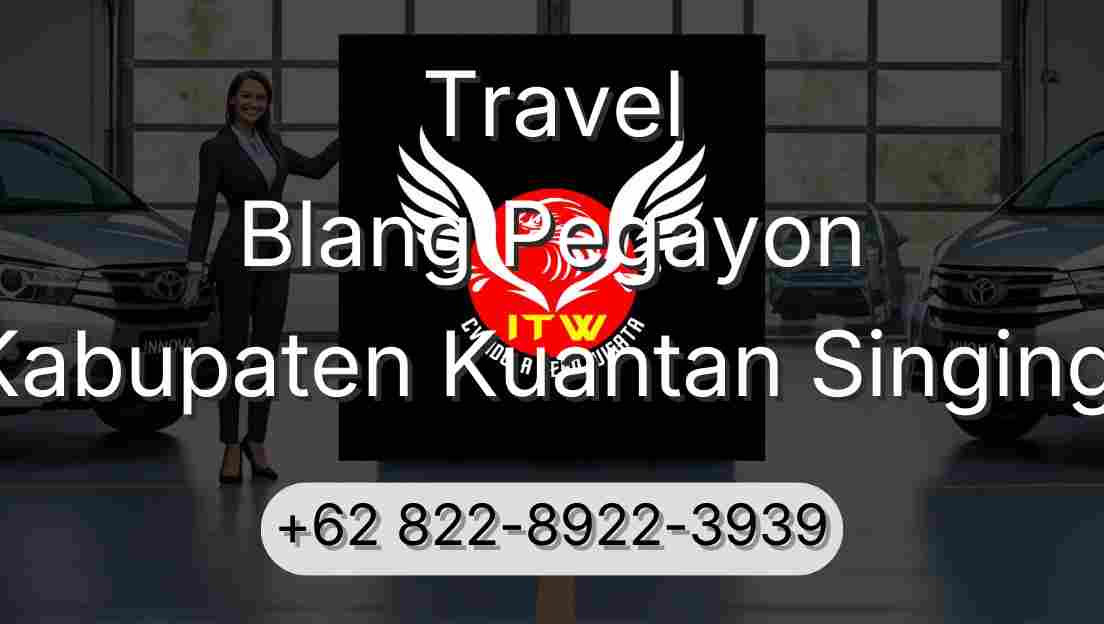 Travel Blang Pegayon Kabupaten Kuantan Singingi