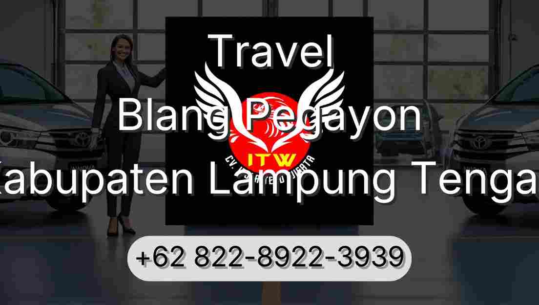 Travel Blang Pegayon Kabupaten Lampung Tengah