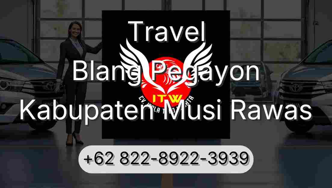 Travel Blang Pegayon Kabupaten Musi Rawas
