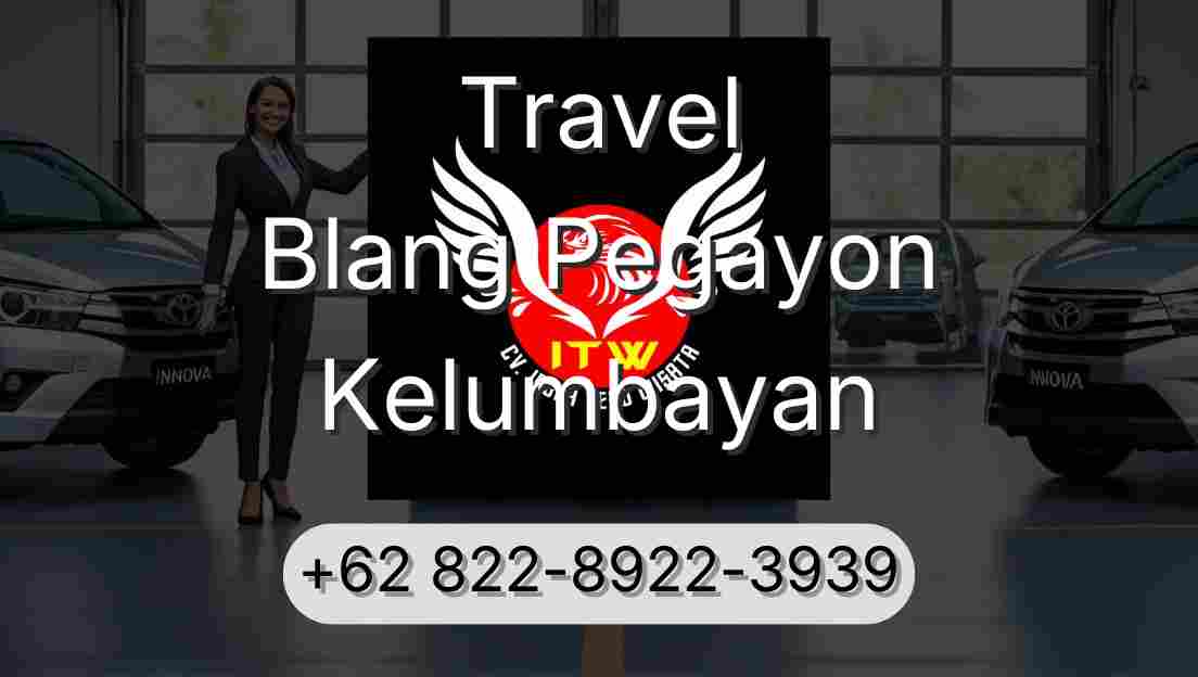 Travel Blang Pegayon Kelumbayan