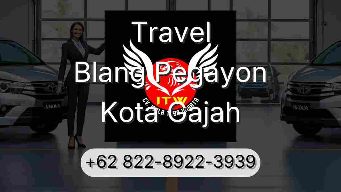 Travel Blang Pegayon Kota Gajah