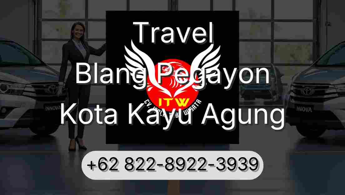 Travel Blang Pegayon Kota Kayu Agung