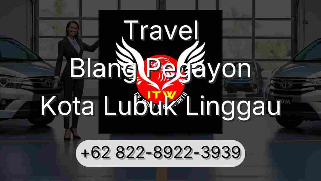Travel Blang Pegayon Kota Lubuk Linggau