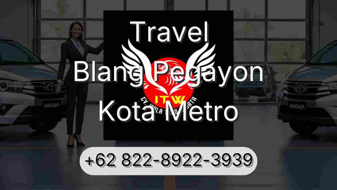 Travel Blang Pegayon Kota Metro