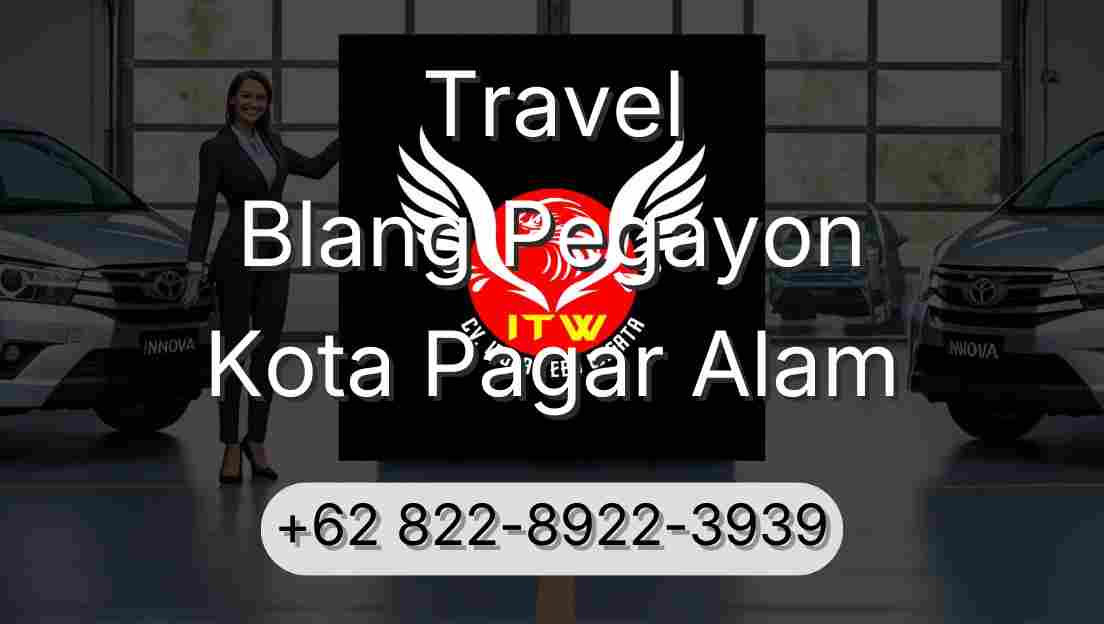 Travel Blang Pegayon Kota Pagar Alam