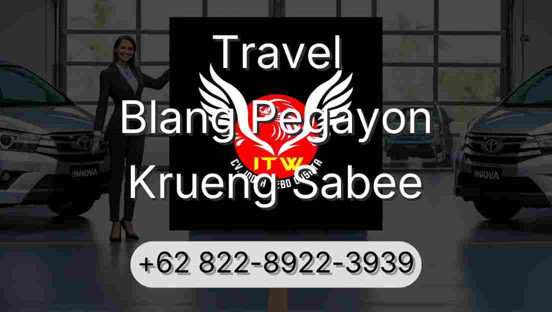 Travel Blang Pegayon Krueng Sabee
