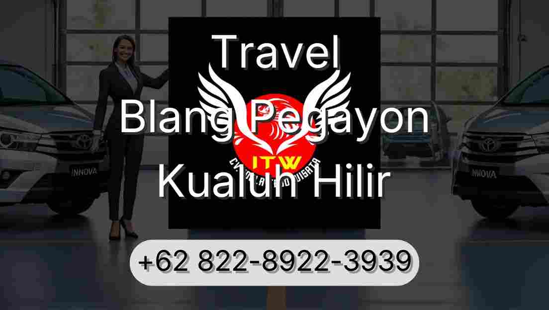 Travel Blang Pegayon Kualuh Hilir