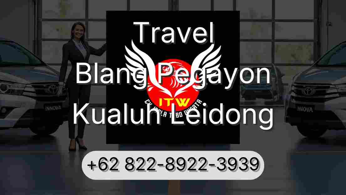 Travel Blang Pegayon Kualuh Leidong
