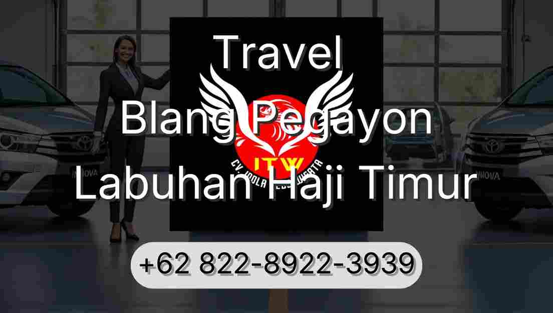 Travel Blang Pegayon Labuhan Haji Timur