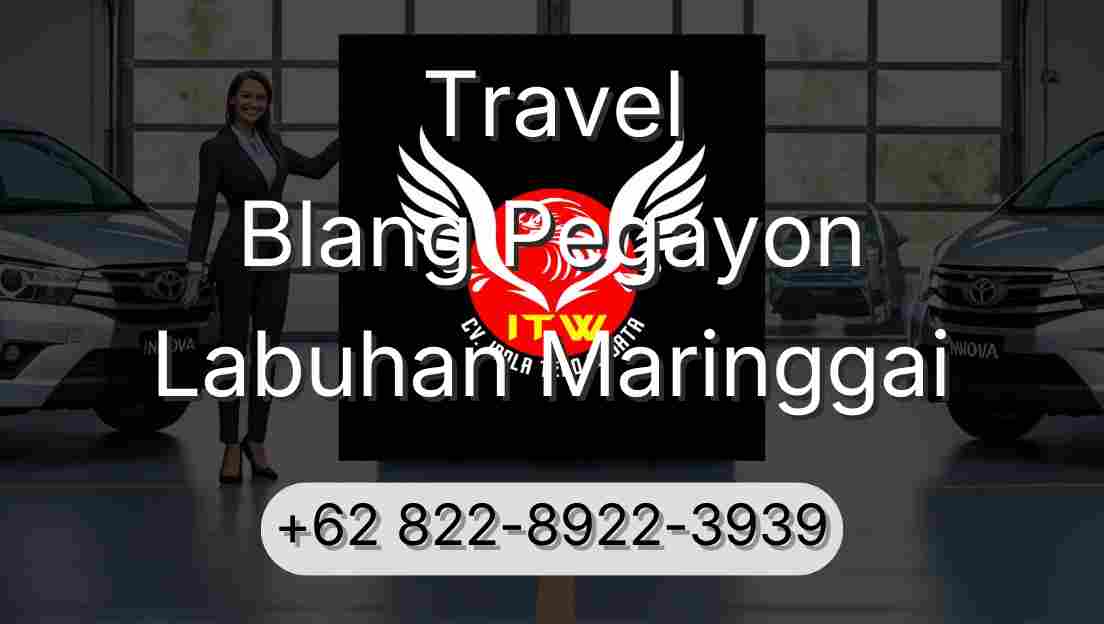 Travel Blang Pegayon Labuhan Maringgai