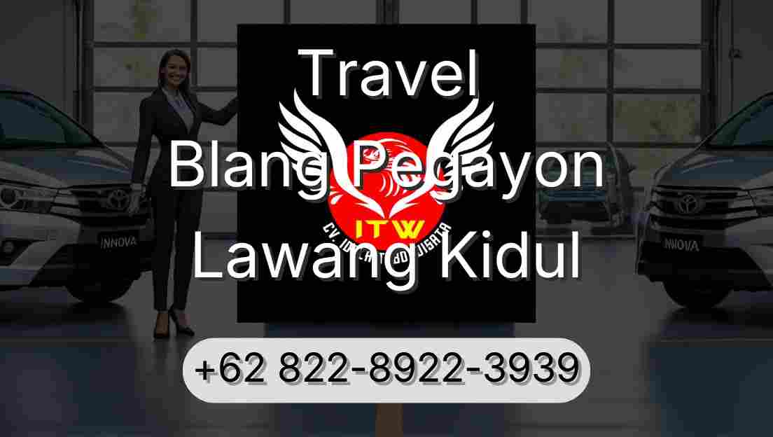 Travel Blang Pegayon Lawang Kidul