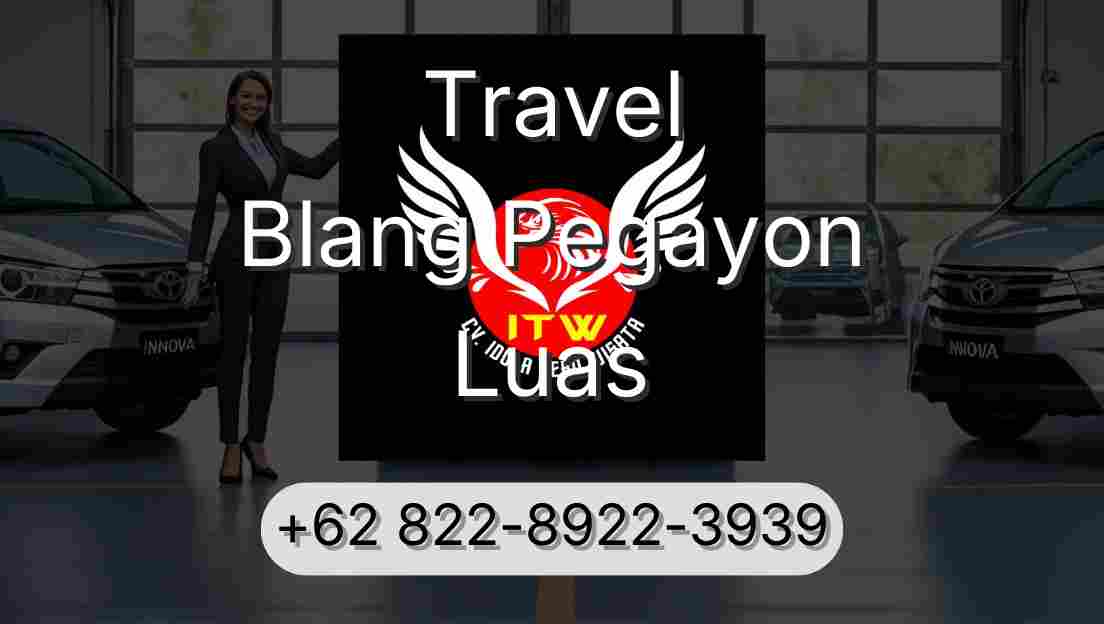 Travel Blang Pegayon Luas