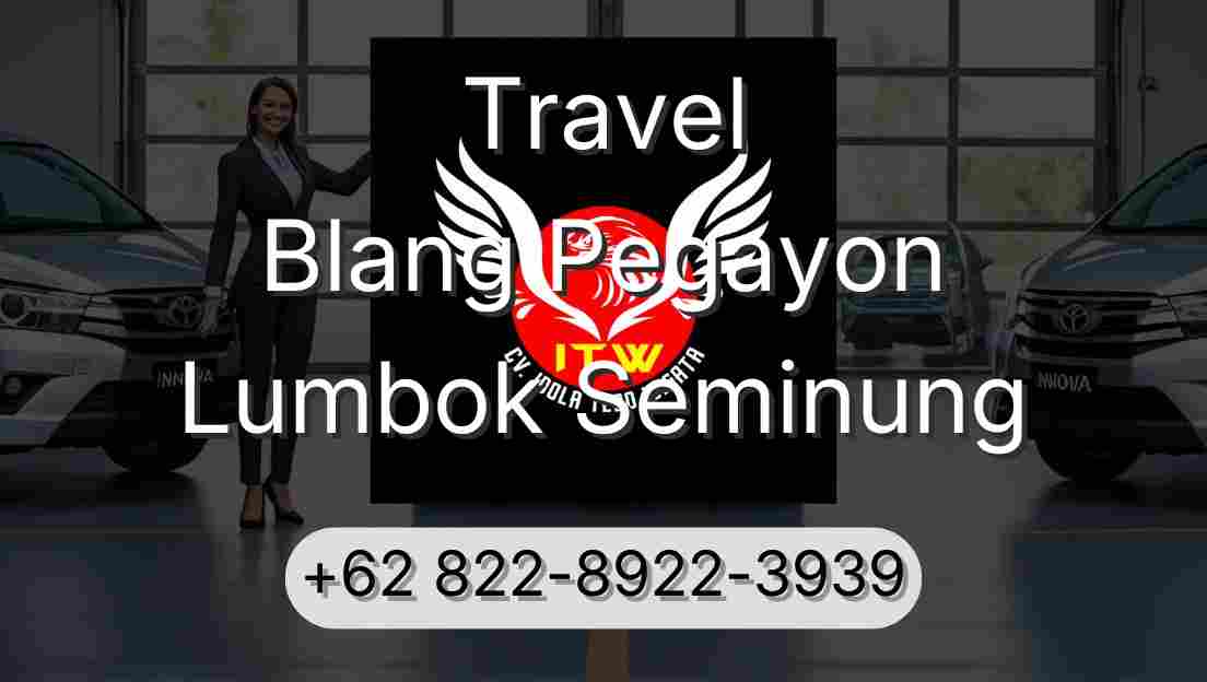 Travel Blang Pegayon Lumbok Seminung