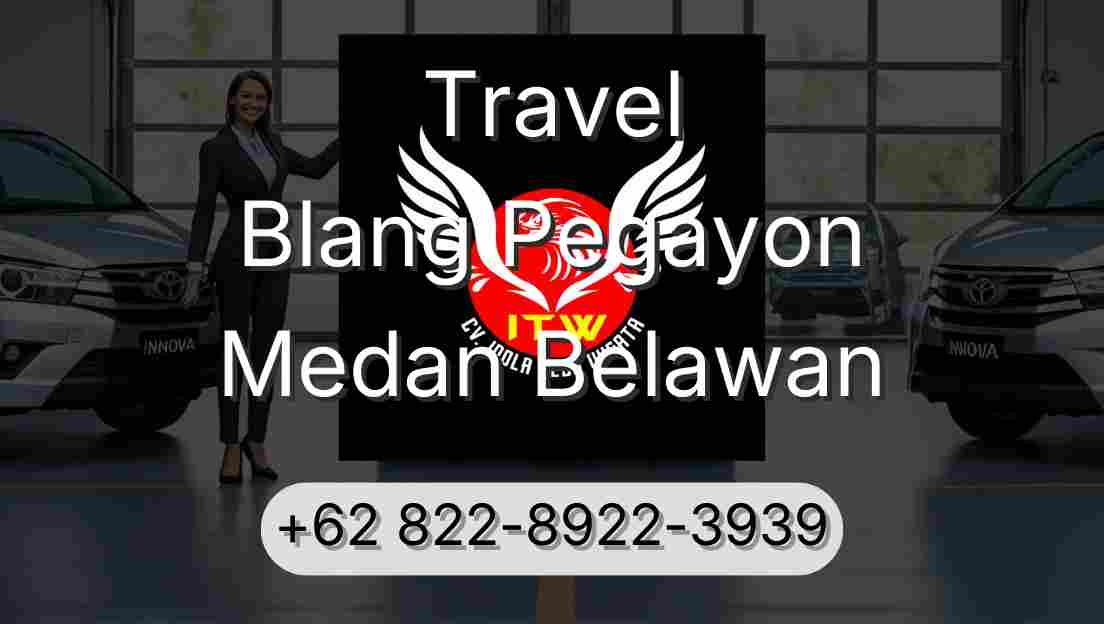 Travel Blang Pegayon Medan Belawan