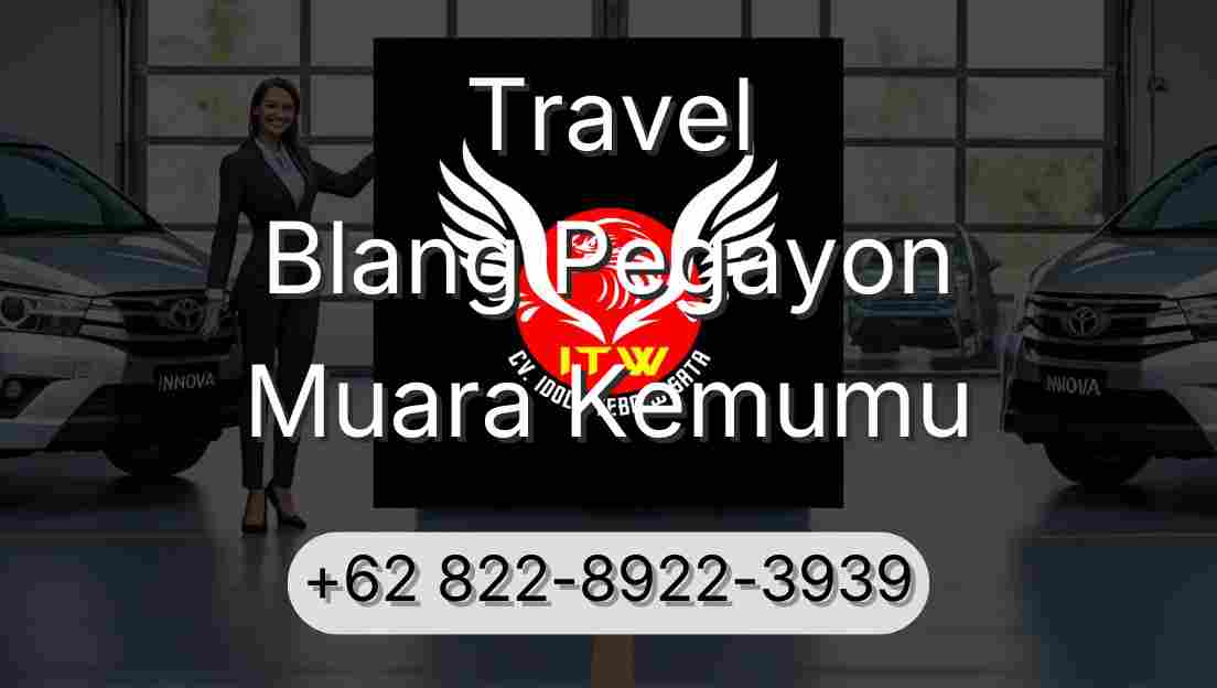 Travel Blang Pegayon Muara Kemumu