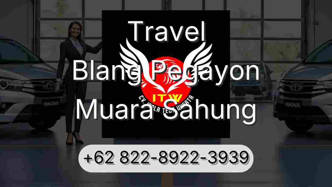 Travel Blang Pegayon Muara Sahung