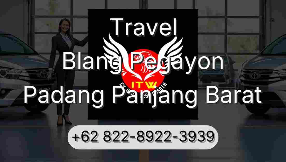 Travel Blang Pegayon Padang Panjang Barat