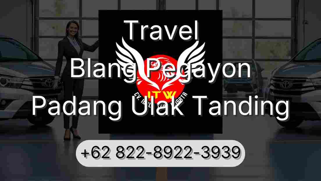 Travel Blang Pegayon Padang Ulak Tanding