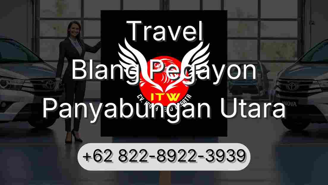 Travel Blang Pegayon Panyabungan Utara