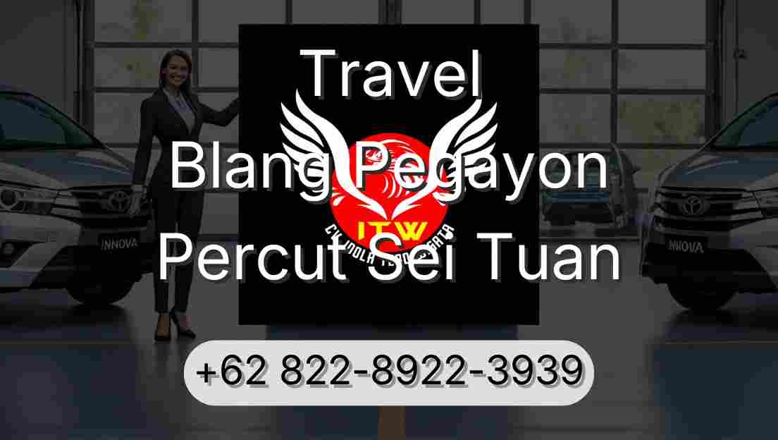 Travel Blang Pegayon Percut Sei Tuan