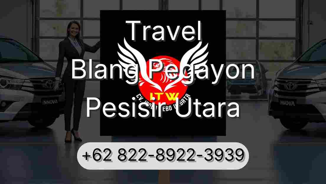 Travel Blang Pegayon Pesisir Utara