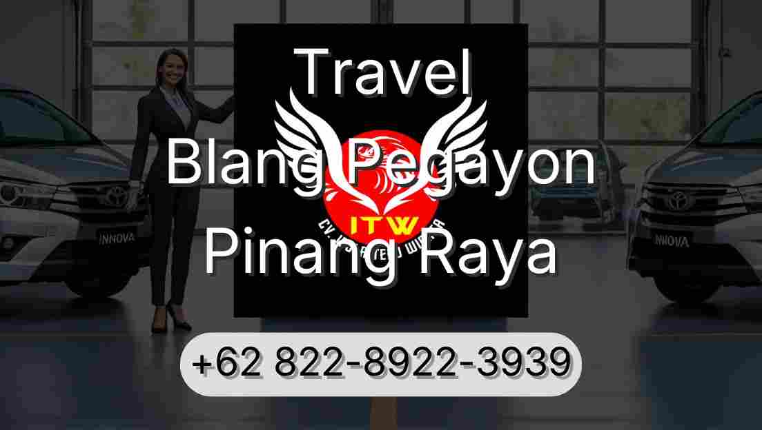Travel Blang Pegayon Pinang Raya
