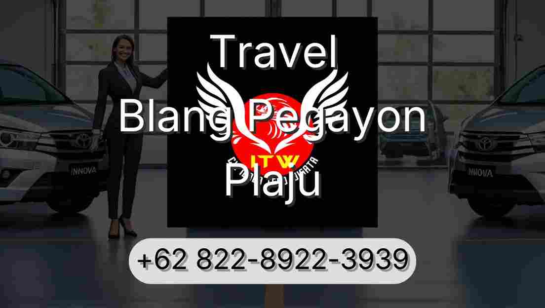 Travel Blang Pegayon Plaju