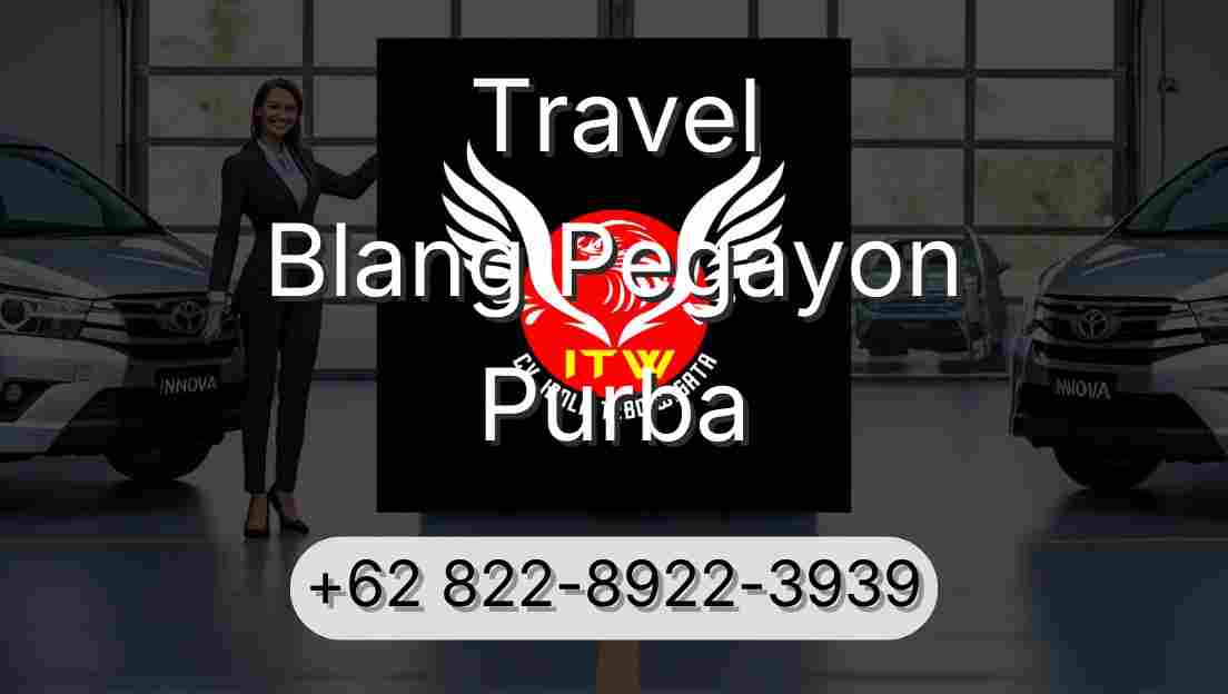 Travel Blang Pegayon Purba