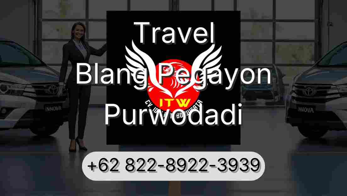 Travel Blang Pegayon Purwodadi