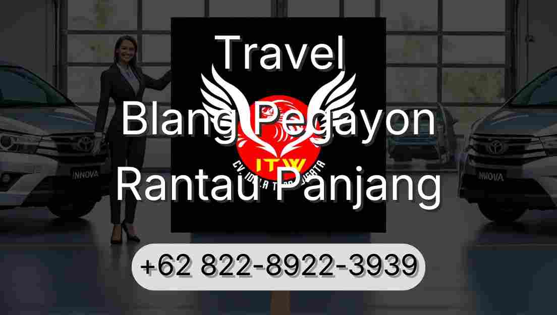 Travel Blang Pegayon Rantau Panjang