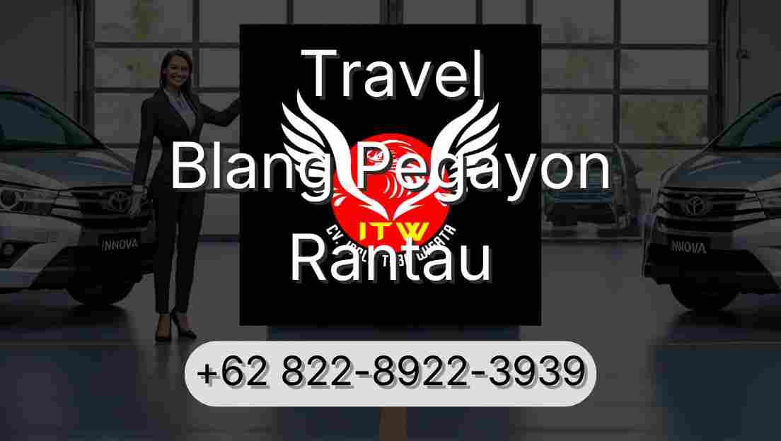 Travel Blang Pegayon Rantau