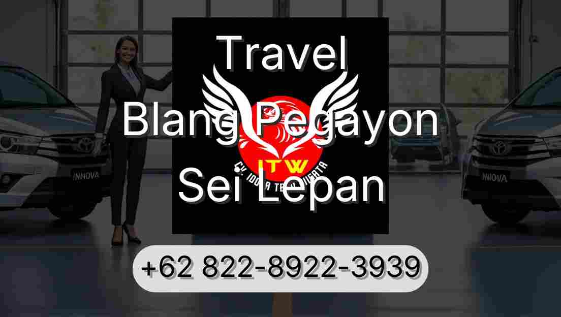Travel Blang Pegayon Sei Lepan