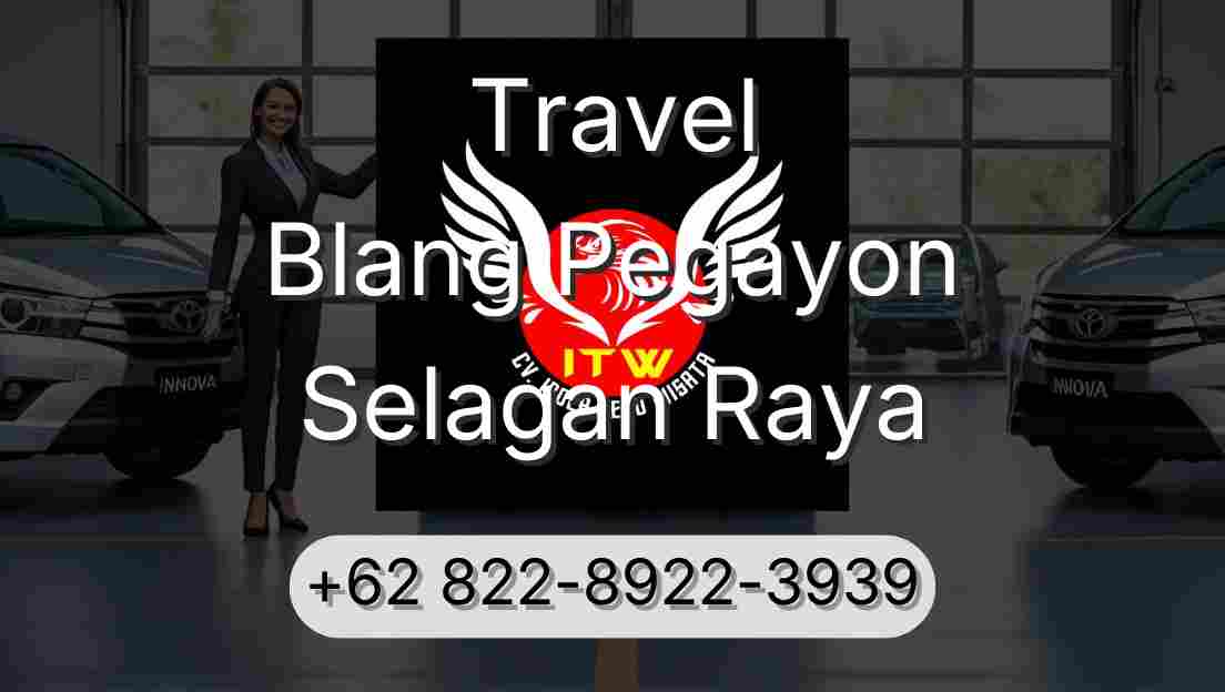 Travel Blang Pegayon Selagan Raya
