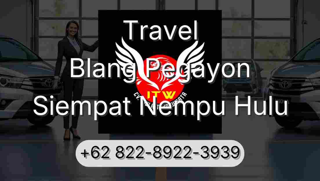 Travel Blang Pegayon Siempat Nempu Hulu