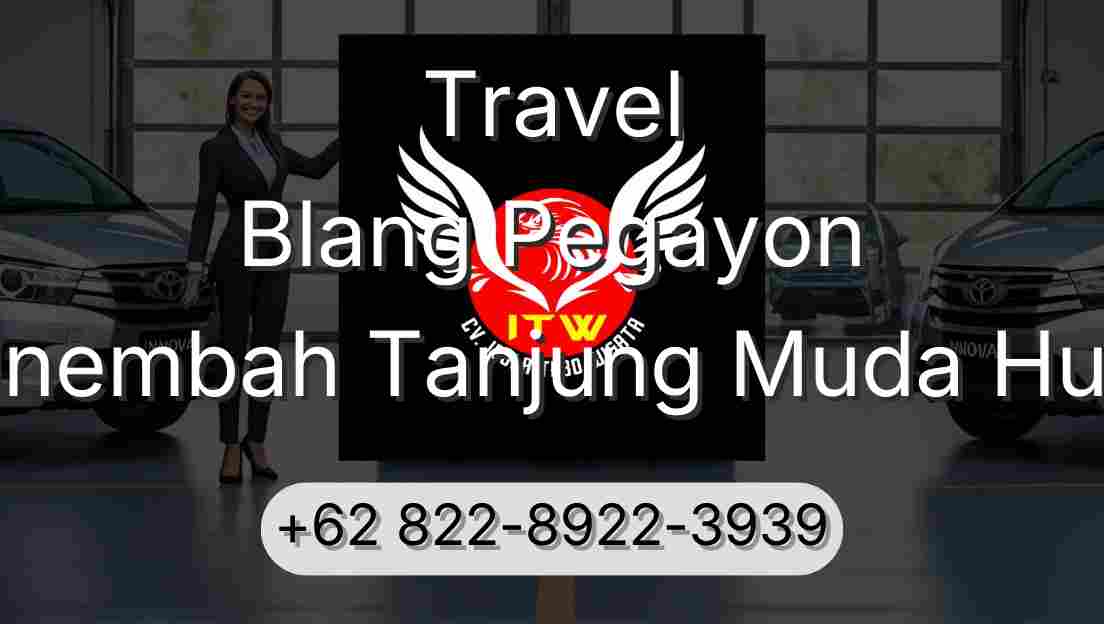 Travel Blang Pegayon Sinembah Tanjung Muda Hulu