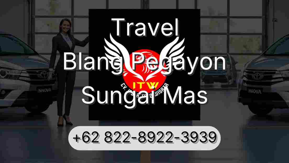 Travel Blang Pegayon Sungai Mas
