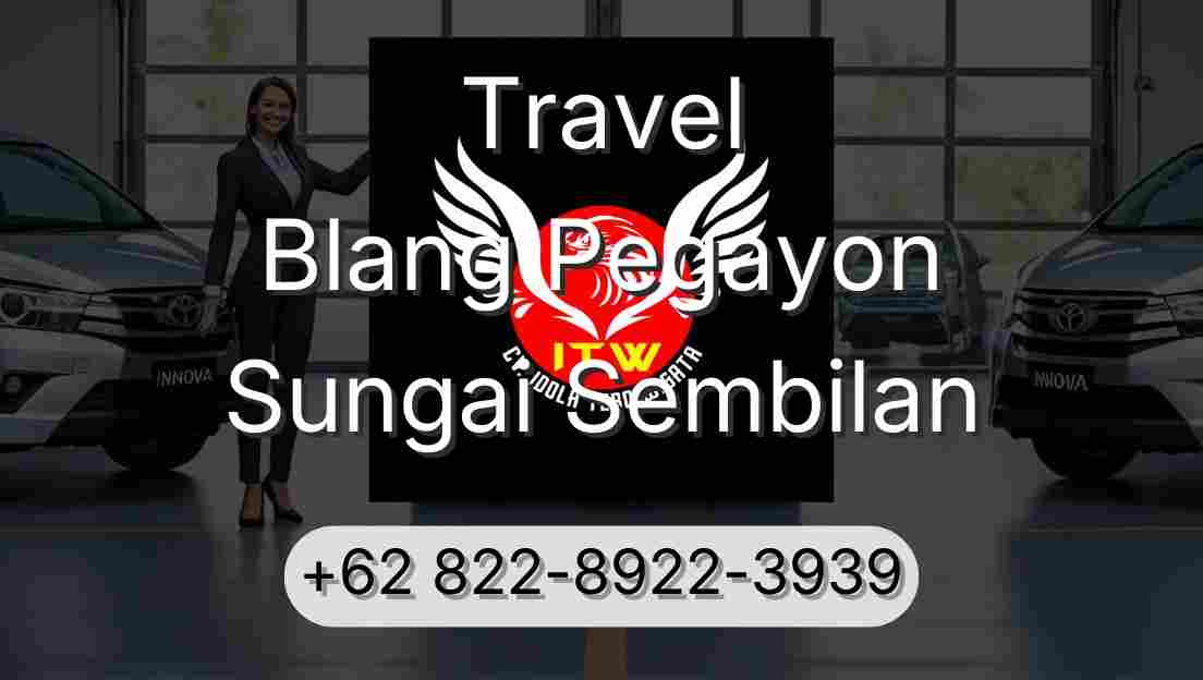 Travel Blang Pegayon Sungai Sembilan