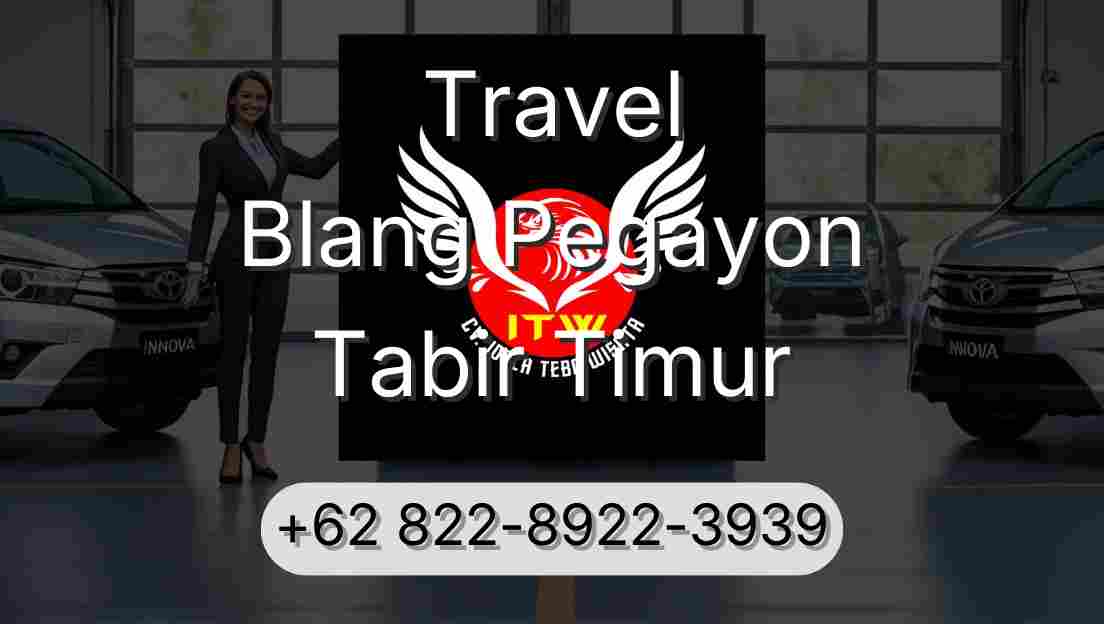 Travel Blang Pegayon Tabir Timur
